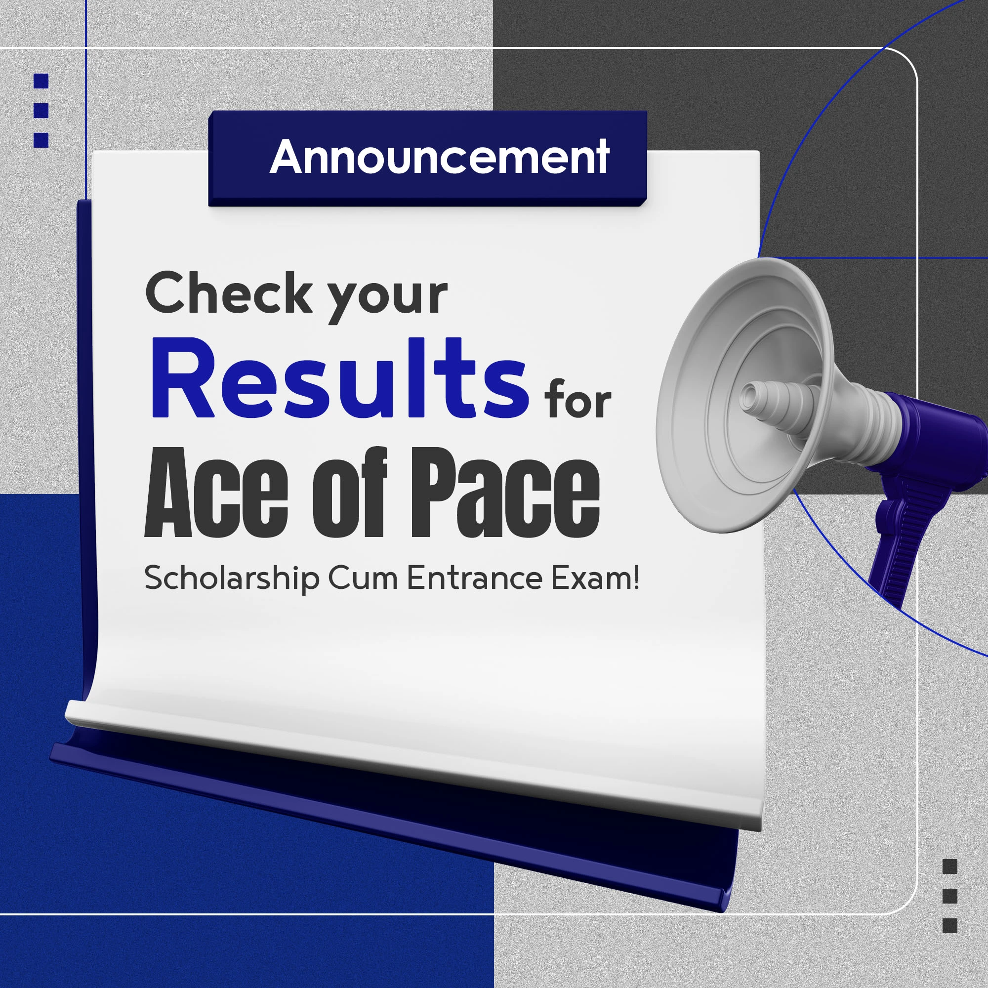 Announcement Check Your Results for ACE of Patna